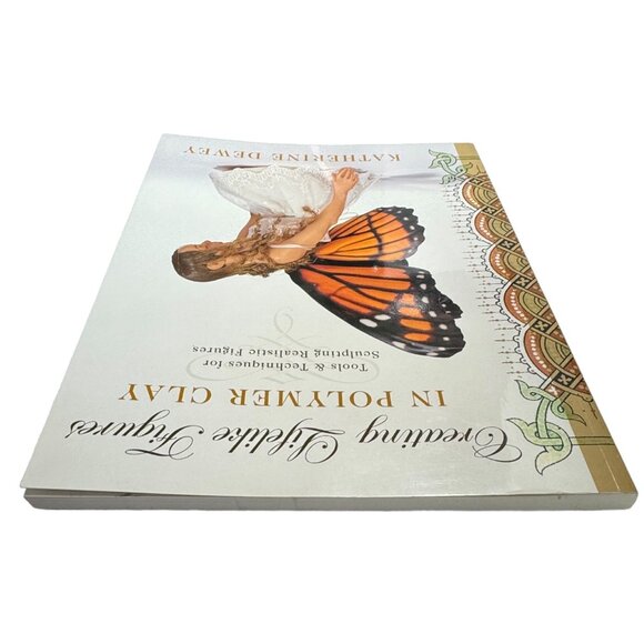 Creating Lifelike Figures in Polymer and Clay Paperback Book by Katherine Dewey - Picture 5 of 10